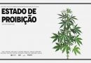 Estado de Proibição: Documentário questiona a Políticas de Drogas no Brasil e relata histórias de quem precisa da planta para viver